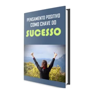 PLR Pensamento Positivo Como Chave do Sucesso