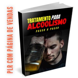 PLR Tratamento para alcoolismo