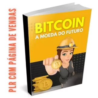 PLR Bitcoin a moeda do futuro