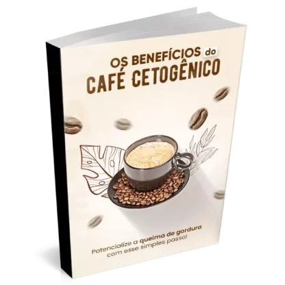 PLR Os benefícios do café cetogênico